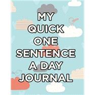 My Quick One Sentence a Day Journal