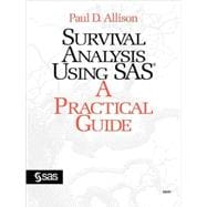 Survival Analysis Using the Sas System: A Practical Guide,9781555442798