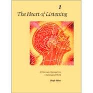 The Heart of Listening, Volume 1 A Visionary Approach to Craniosacral Work