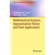 Mathematical Analysis, Approximation Theory and Their Applications