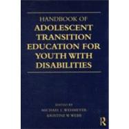 Handbook of Adolescent Transition Education for Youth with Disabilities