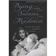 Dying Swans and Madmen