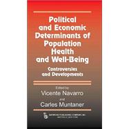 Political and Economic Determinants of Population Health and Well-Being