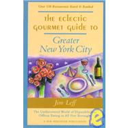 The Eclectic Gourmet Guide to Greater New York City