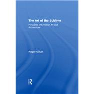 The Art of the Sublime: Principles of Christian Art and Architecture
