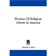 Pioneers of Religious Liberty in America