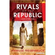 Rivals of the Republic The Blood of Rome Book 1