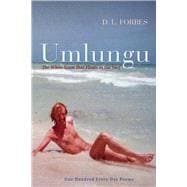 Umlungu The White Scum That Floats in the Surf
