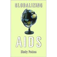 Globalizing AIDS