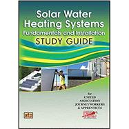 Solar Water Heating Systems: Fundamentals and Installation Study Guide (Item #1280)