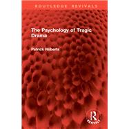 The Psychology of Tragic Drama