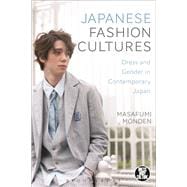 Japanese Fashion Cultures Dress and Gender in Contemporary Japan
