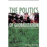 The Politics of Globalization: Gaining Perspective, Assessing Consequences