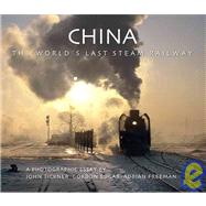 China; The World's Last Steam Railway