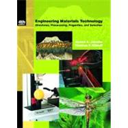 Engineering Materials Technology: Structures, Processing, Properties, and Selection