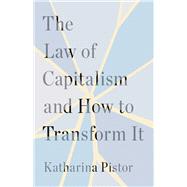 The Law of Capitalism and How to Transform It