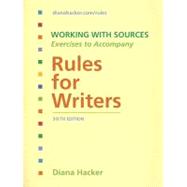 Working With Sources: Exercises to Accompany Rules for Writers