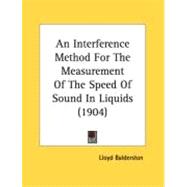 An Interference Method For The Measurement Of The Speed Of Sound In Liquids