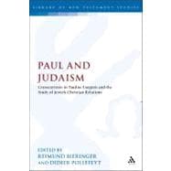 Paul and Judaism Crosscurrents in Pauline Exegesis and the Study of Jewish-Christian Relations