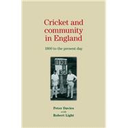 Cricket and community in England 1800 to the present day