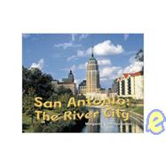 San Antonio: The River City: Leveled Reader Grade 3 (Level O)