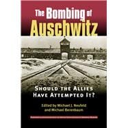 The Bombing of Auschwitz