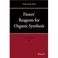 Fiesers' Reagents for Organic Synthesis, Volume 28