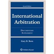 International Arbitration Second Edition Documentary Supplement