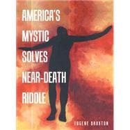 America’s Mystic Solves Near-death Riddle