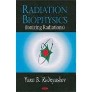 Radiation Biophysics Ionizing Radiations