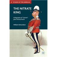 The Nitrate King A Biography of 