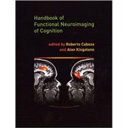 Handbook of Functional Neuroimaging of Cognition