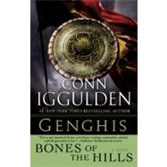 Genghis: Bones of the Hills A Novel