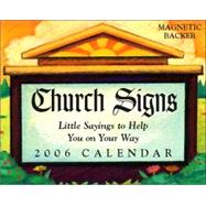 Church Signs; Little Sayings to Help You on Your Way 2006 Mini Day-to-Day Calendar
