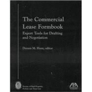 The Commercial Lease Formbook: Expert Tools For Drafting And Negotiation