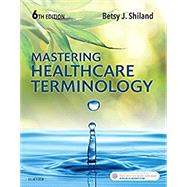 Mastering Healthcare Terminology - Text and Elsevier Adaptive Learning (Access Card) Package, 6th Edition