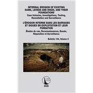 INTERNAL EROSION OF EXISTING DAMS, LEVEES AND DIKES, AND THEIR FOUNDATIONS / L’ÉROSION INTERNE DANS LES BARRAGES ET DIGUES EN EXPLOITATION ET LEUR FONDATION