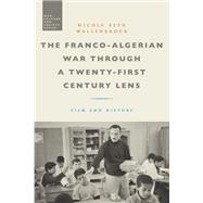 The Franco-algerian War Through a Twenty-first Century Lens