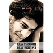 Raw Thought, Raw Nerve