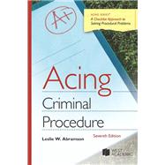 Abramson's Acing Criminal Procedure, 7th