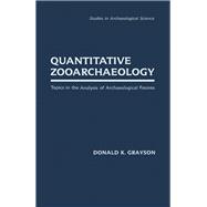Quantitative Zooarchaeology : Topics in the Analysis of Archaeological Faunas