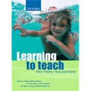 Learning to Teach New Times, New Practices