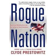 Rogue Nation American Unilateralism And The Failure Of Good Intentions