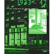 Making of Miami Beach, 1933-1942 : The Architecture of Lawrence Murray Dixon