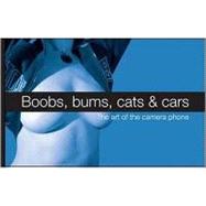 Boobs, Bums, Cats and Cars: The Art of the Camera Phone