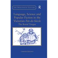 Language, Science and Popular Fiction in the Victorian Fin-de-SiFcle: The Brutal Tongue