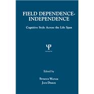 Field Dependence-independence: Bio-psycho-social Factors Across the Life Span,9781138882805