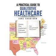 A Practical Guide to Qualitative Healthcare