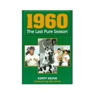 1960 The Last Pure Season: The Last Pure Season