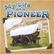 My Life As a Pioneer